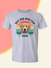 Load image into Gallery viewer, Best Mum Ever - Custom Pet T-shirt
