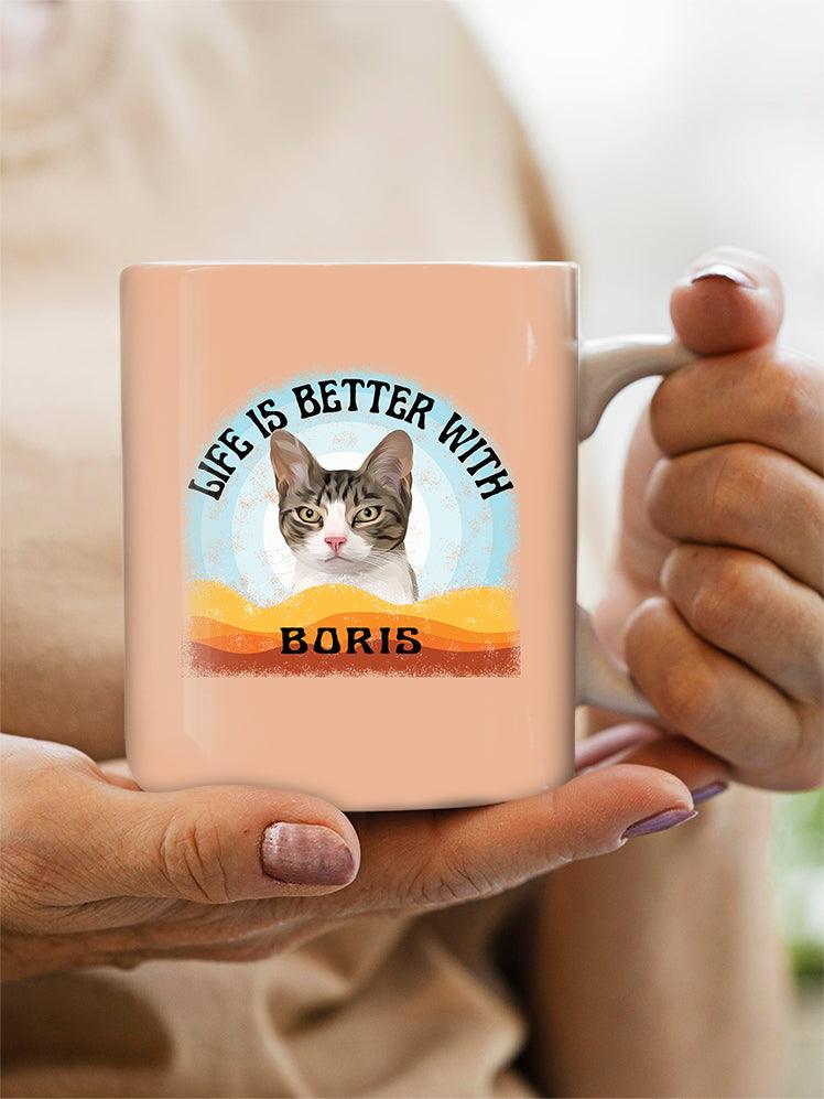 Life Is Better With - Custom Pet Mug - NextGenPaws Pet Portraits