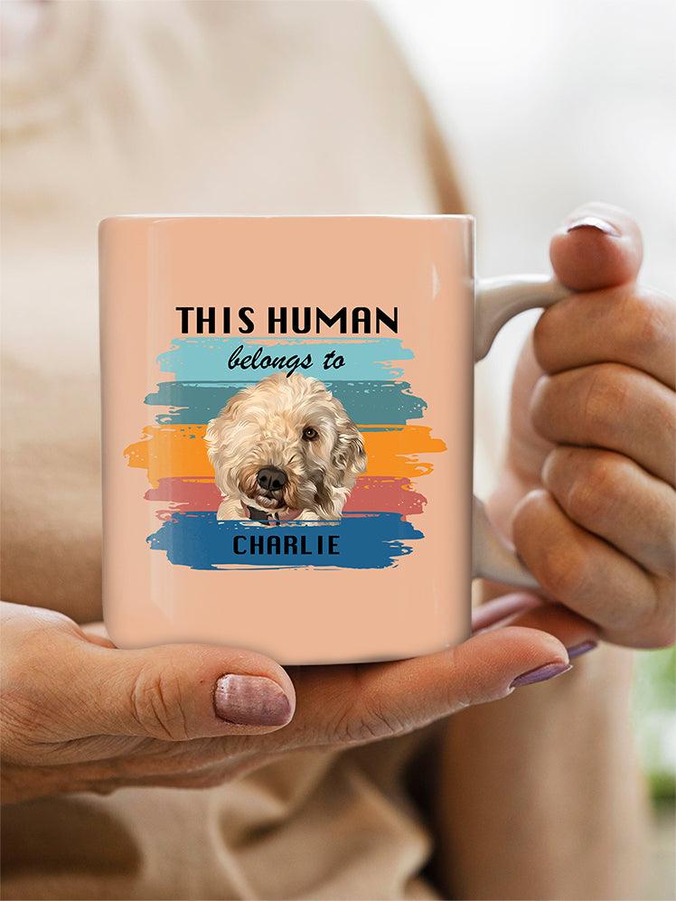 This Human Belongs to - Custom Pet Mug - NextGenPaws Pet Portraits