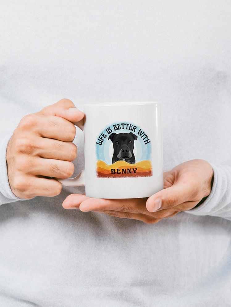 Life Is Better With - Custom Pet Mug - NextGenPaws Pet Portraits