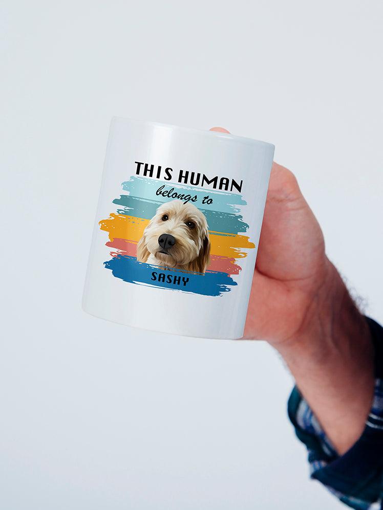 This Human Belongs to - Custom Pet Mug - NextGenPaws Pet Portraits