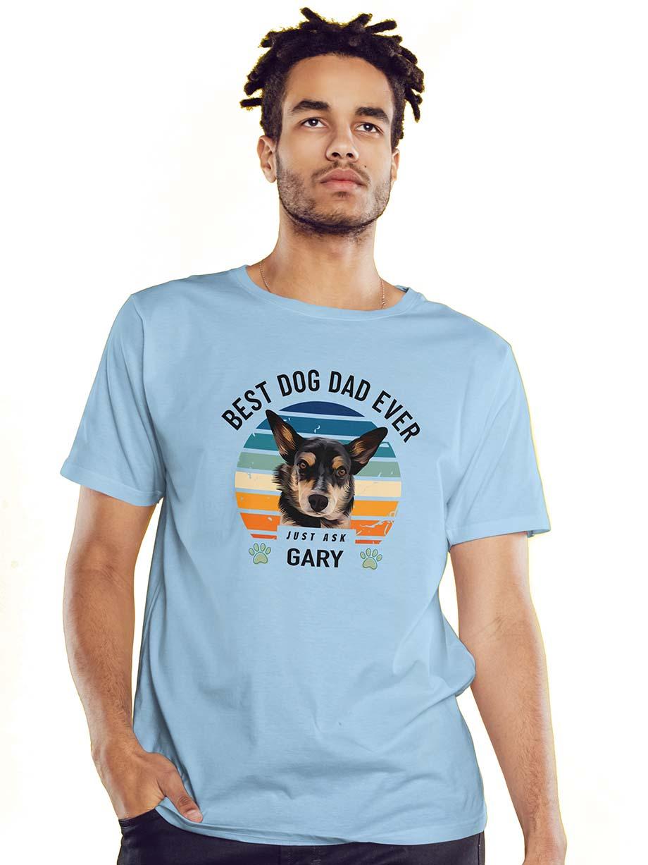 Best Dad Ever - Custom Pet Tshirt - NextGenPaws Pet Portraits