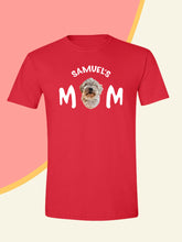 Load image into Gallery viewer, Dog/Cat MUM - Custom Pet TShirt